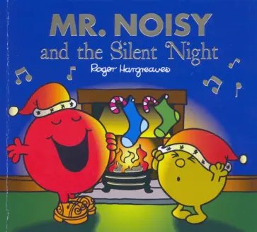 Roger Hargreaves - Mr. Men. Mr. Noisy and the Silent Night обложка книги