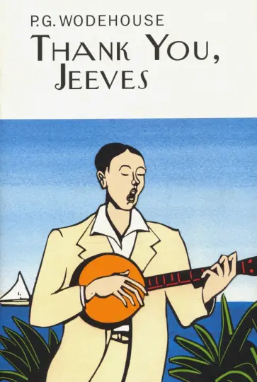 Pelham Wodehouse - Thank You, Jeeves Pelham Wodehouse - Thank You, Jeeves обложка книги