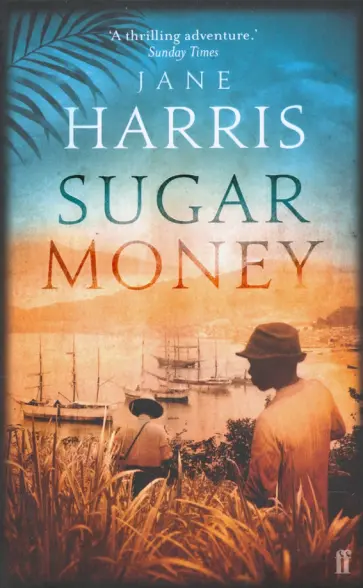Jane Harris - Sugar Money обложка книги