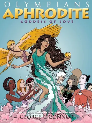 George O`Connor - Aphrodite. Goddess of Love обложка книги