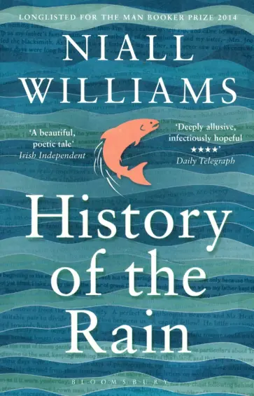 Niall Williams - History of the Rain Niall Williams - History of the Rain обложка книги