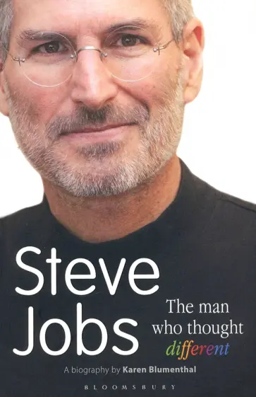 Karen Blumenthal - Steve Jobs. The Man Who Thought Different обложка книги