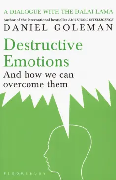 Daniel Goleman - Destructive Emotions. And how we can overcome them обложка книги