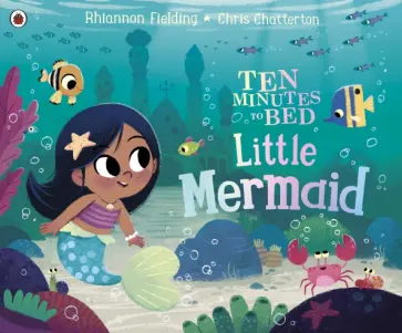 Rhiannon Fielding - Ten Minutes to Bed. Little Mermaid обложка книги