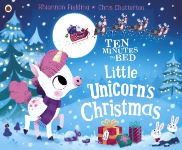 Rhiannon Fielding - Ten Minutes to Bed. Little Unicorn's Christmas обложка книги
