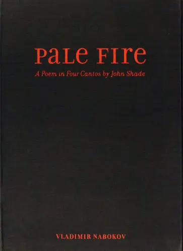 Vladimir Nabokov - Pale Fire. A Poem in Four Cantos by John Shade обложка книги
