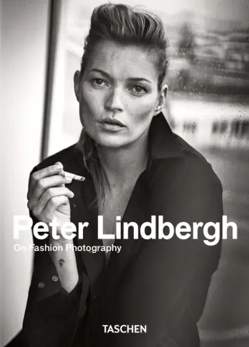 Peter Lindebergh - Peter Lindbergh. On Fashion Photography Peter Lindebergh - Peter Lindbergh. On Fashion Photography обложка книги