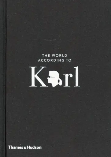 Karl Lagerfeld - The World According to Karl обложка книги