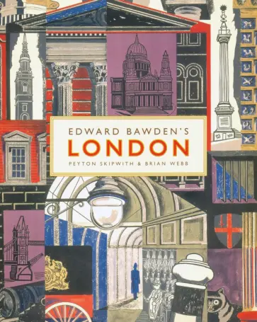 Skipwth, Webb - Edward Bawden's London Skipwth, Webb - Edward Bawden's London обложка книги