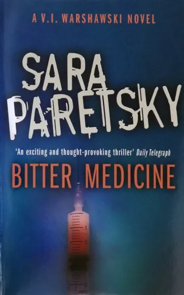 Sara Paretsky - Bitter Medicine Sara Paretsky - Bitter Medicine обложка книги