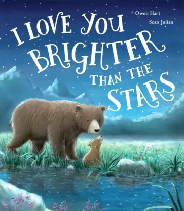 Owen Hart - I Love You Brighter than the Stars Owen Hart - I Love You Brighter than the Stars обложка книги