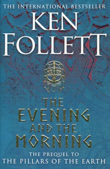 Ken Follett - The Evening and the Morning Ken Follett - The Evening and the Morning обложка книги