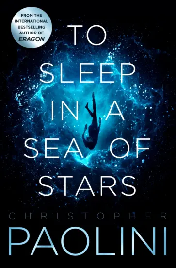 Christopher Paolini - To Sleep in a Sea of Stars Christopher Paolini - To Sleep in a Sea of Stars обложка книги