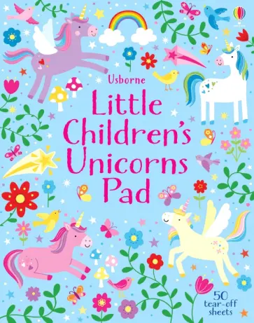 Kirsteen Robson - Little Children's Unicorns Pad Kirsteen Robson - Little Children's Unicorns Pad обложка книги