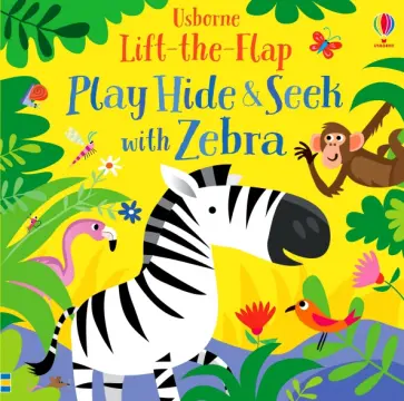 Sam Taplin - Play Hide and Seek with Zebra Sam Taplin - Play Hide and Seek with Zebra обложка книги