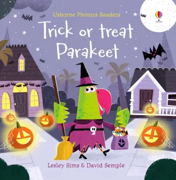 Lesley Sims - Trick or Treat, Parakeet? Lesley Sims - Trick or Treat, Parakeet? обложка книги