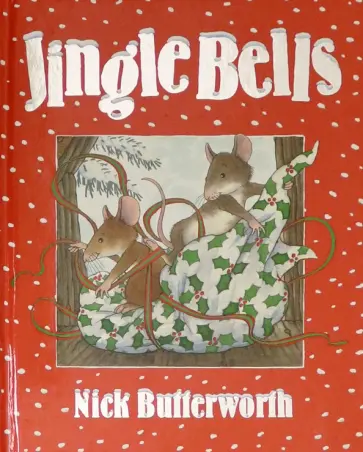 Nick Butterworth - Jingle Bells обложка книги