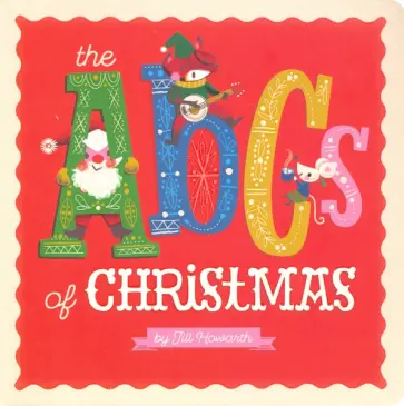 Jill Howarth - The ABCs of Christmas обложка книги