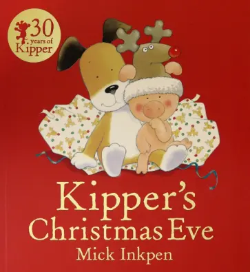 Mick Inkpen - Kipper's Christmas Eve обложка книги