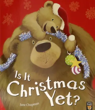 Jane Chapman - Is It Christmas Yet? обложка книги