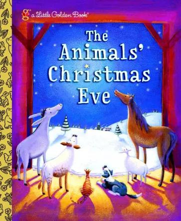 Gale Wiersum - The Animals' Christmas Eve обложка книги