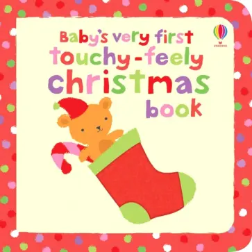 Baby's Very First Touchy-Feely Christmas Book обложка книги