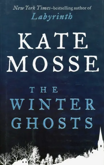 Kate Mosse - The Winter Ghosts Kate Mosse - The Winter Ghosts обложка книги