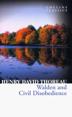 Henry Thoreau - Walden and Civil Disobedience обложка книги