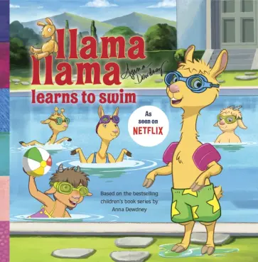 Anna Dewdney - Llama Llama Learns to Swim Anna Dewdney - Llama Llama Learns to Swim обложка книги