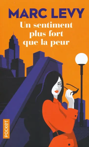 Marc Levy - Un sentiment plus fort que la peur обложка книги