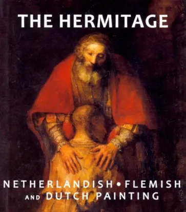 The Hermitage. Netherlandish, Flemish, Dutch Painting обложка книги
