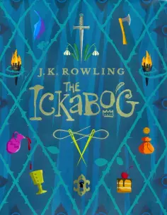 Joanne Rowling - The Ickabog Joanne Rowling - The Ickabog обложка книги