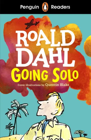 Roald Dahl - Going Solo (Level 4) + audio Roald Dahl - Going Solo (Level 4) + audio обложка книги