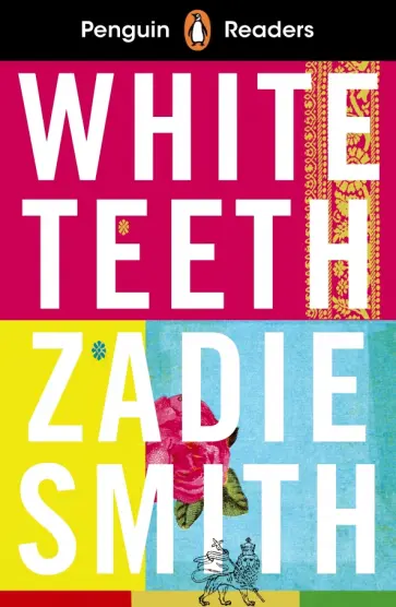 Zadie Smith - White Teeth. Level 7 Zadie Smith - White Teeth. Level 7 обложка книги