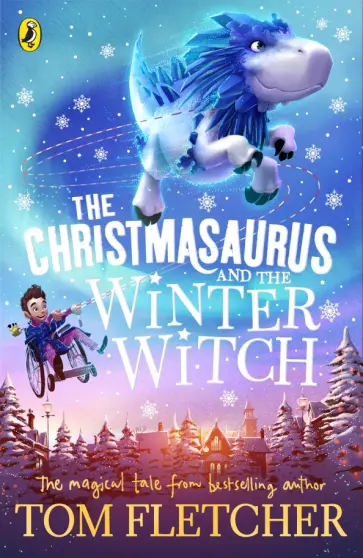 Tom Fletcher - The Christmasaurus and the Winter Witch Tom Fletcher - The Christmasaurus and the Winter Witch обложка книги
