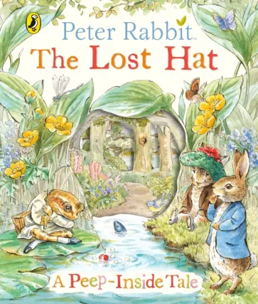 Peter Rabbit. The Lost Hat - A Peep-Inside Tale обложка книги