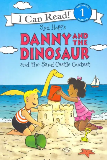 Syd Hoff - Danny and the Dinosaur and the Sand Castle Contest обложка книги