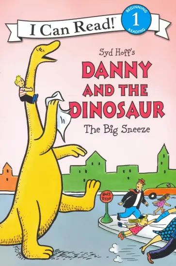 Syd Hoff - Danny and the Dinosaur. The Big Sneeze (Level 1) обложка книги