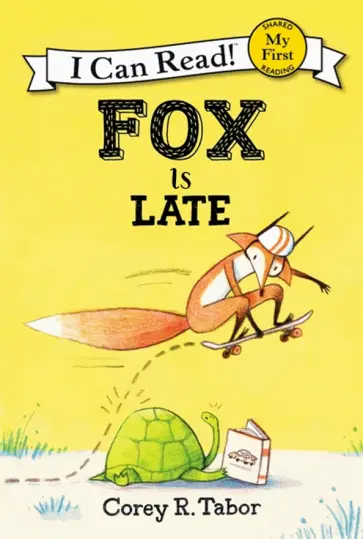 Corey Tabor - Fox Is Late (My First I Can Read) обложка книги