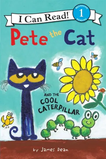 James Dean - Pete the Cat & the Cool Caterpillar (Level 1) обложка книги