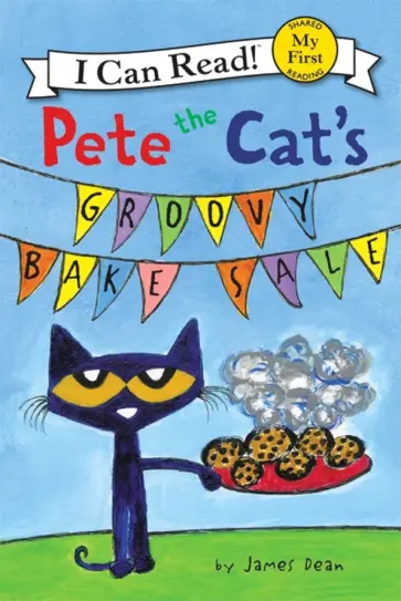 James Dean - Pete the Cat's Groovy Bake Sale (My First) обложка книги