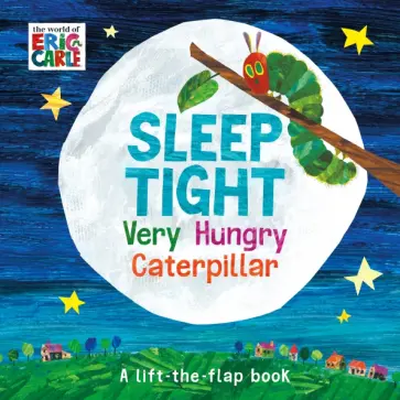 Eric Carle - Sleep Tight, Very Hungry Caterpillar обложка книги