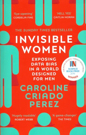 Perez Criado - Invisible Women. Exposing Data Bias in a World Designed for Men обложка книги