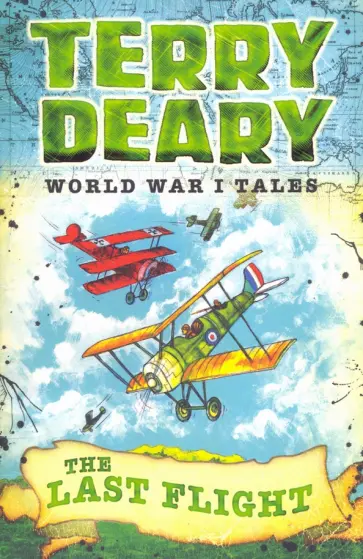 Terry Deary - World War I Tales. The Last Flight обложка книги