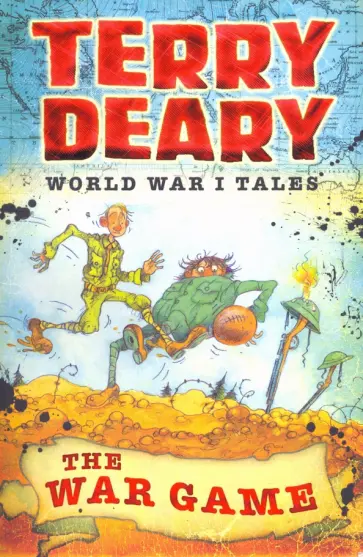 Terry Deary - World War I Tales. The War Game обложка книги