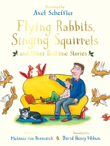 Melanie Bismarck - Flying Rabbits, Singing Squirrels and Other Bedtime Stories обложка книги