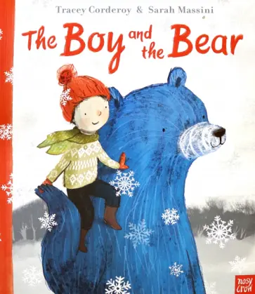 Tracey Corderoy - The Boy and the Bear Tracey Corderoy - The Boy and the Bear обложка книги