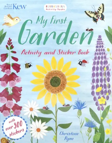Kew. My First Garden Activity and Sticker Book Kew. My First Garden Activity and Sticker Book обложка книги
