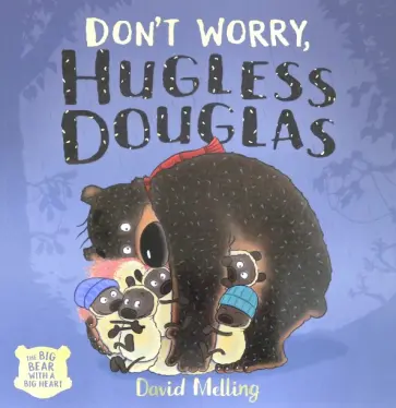 David Melling - Don't Worry, Hugless Douglas обложка книги