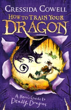 Cressida Cowell - A Hero's Guide to Deadly Dragons обложка книги